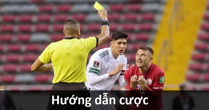 Hướng dẫn cược kèo Player to be Booked tại nhà cái