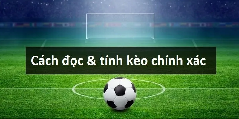 Giới thiệu kèo đội nào sẽ thắng với cách biệt bao nhiêu bàn